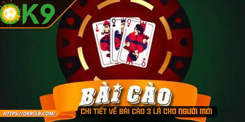 Chi tiết về bài cào 3 lá cho người mới