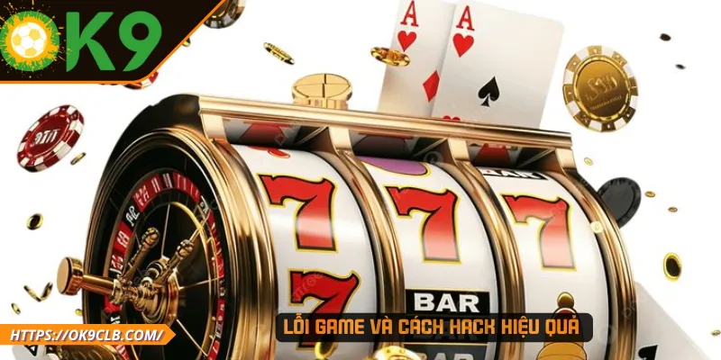 Lỗi game và cách hack hiệu quả